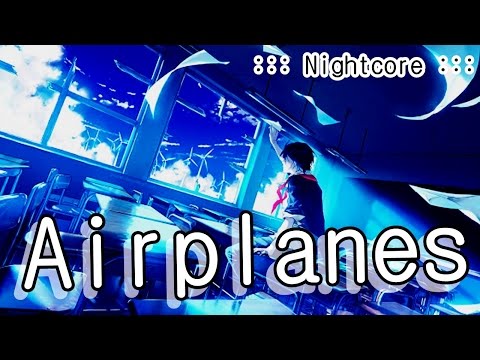 Airplanes (AndyWho Remix) - Nightcore