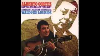Camino del indio. Alberto Cortéz canta a Atahualpa Yupanqui