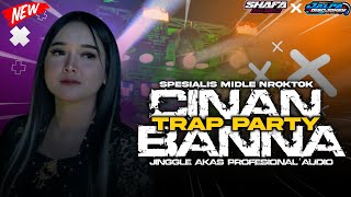 Download lagu TERBARU‼️ DJ CINAN BANNA TRAP PARTY NROKTOK JINGGLE AKAS PROFESIONAL AUDIO mp3