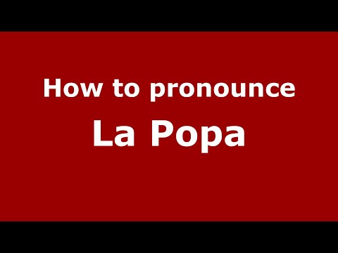 How to pronounce La Popa