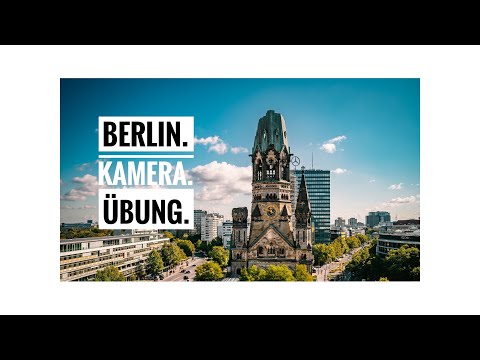 Fotografieren in Berlin – Warum Übung alles ist 📸