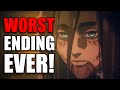 The Ending Of Attack On Titan Is Terrible And I Ve Wasted My Life
