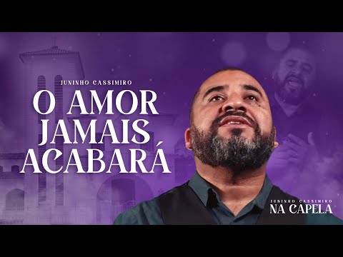 O Amor Me Explicou Tudo - Juninho Cassimiro