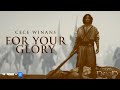 For Your Glory