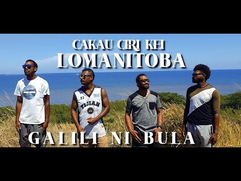 GALILI NI BULA - Cakau Ciri Kei Lomanitoba (Official Music Video)