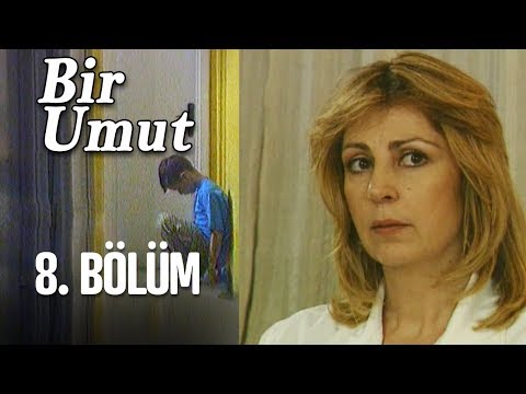 Bir Umut 8. Bölüm