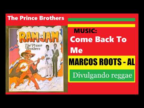 DIVULGANDO: The Prince Brothers - Come Back To Me / MARCOS ROOTS - AL