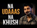 Na Udaas Na Khush ️‍ Heart Touching Hindi Poetry JunoonMotives