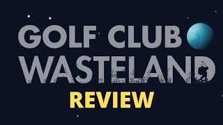 Golf Club Wasteland Review - Mini-Golfing in the Post Apocalypse