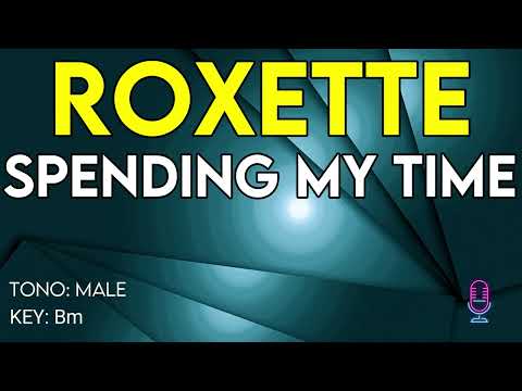 Roxette - Spending My Time - Karaoke Instrumental - Male