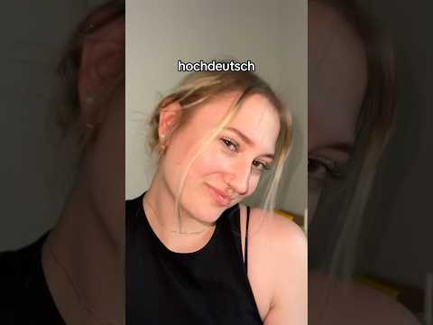 Dialekt vs Hochdeutsch😂