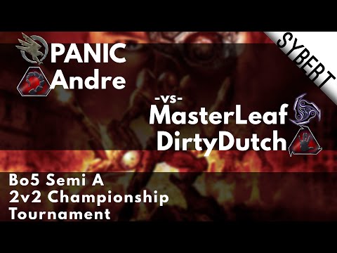 PANIC & Andre vs MasterLeaf & DirtyDutch - Bo5 Semi A 2v2 Championship - Kane's Wrath