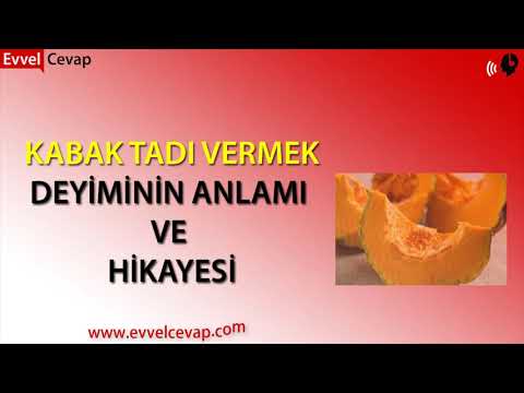 Kabak Tadı Vermek Deyiminin Hikayesi Kısaca