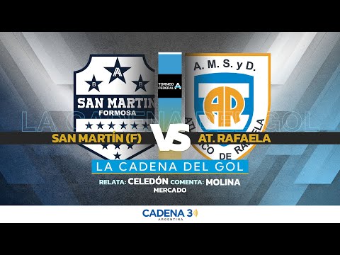 🔴 EN VIVO SAN MARTÍN DE FORMOSA VS. ATLÉTICO RAFAELA | FEDERAL A  | FINAL | IDA | Cadena 3 Argentina