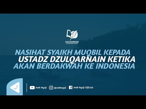 Advice from Sheikh Muqbil to Ustadz Dzulqarnain - Ustadz Dzulqarnain bin Muhammad Sunusi