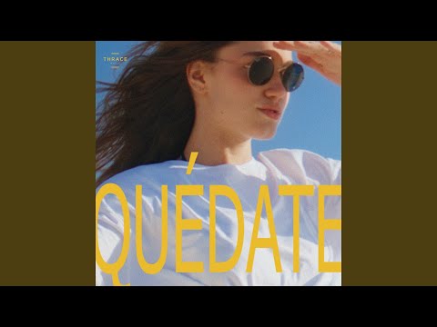 Quédate