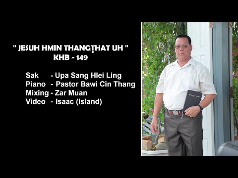 Jesuh Hmin Thangthat Uh - Upa Sang Hlei Ling