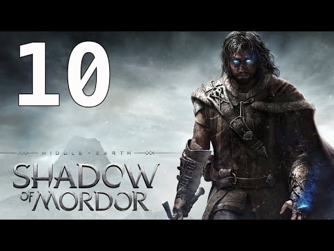Middle Earth Shadow of Mordor Walkthrough Gameplay Part 10 No Commentary PS4 Xbox One