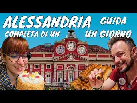 ALESSANDRIA: IL CAPOLUOGO DI PROVINCIA DA SCOPRIRE (GUIDA COMPLETA)