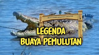 Download lagu LEGENDA BUAYA PEMULUTAN mp3