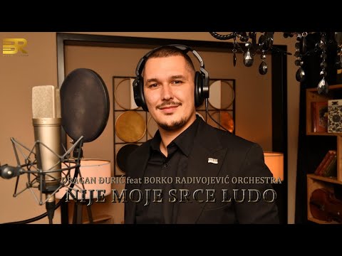 DRAGAN ĐURIĆ feat BORKO RADIVOJEVIĆ ORCHESTRA - NIJE MOJE SRCE LUDO