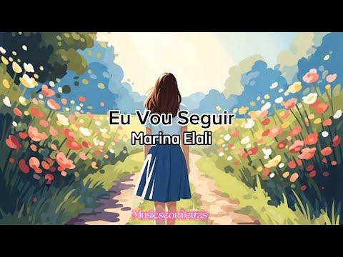 Marina Elali - Eu Vou Seguir (Letra)