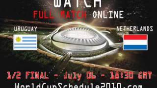 Watch URUGUAY vs HOLLAND World Cup 2010 Full Stream + Ringtone Download