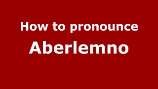How to pronounce Aberlemno