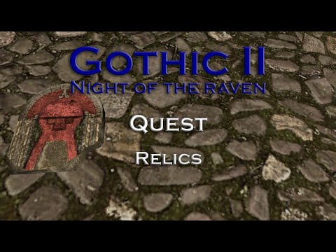 Gothic 2 Night of the Raven - Relics - Quest