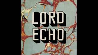 Lord Echo feat. Lisa Tomlins - Low to the Street (2017)