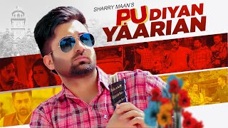 P.U Diyan Yaarian (Full Song) Sharry Maan | Giftrulers | Jassi Lohka | Latest Punjabi Songs 2019