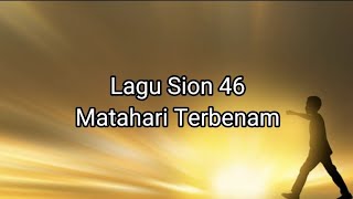Download lagu Lagu Sion 46 Matahari Terbenam mp3