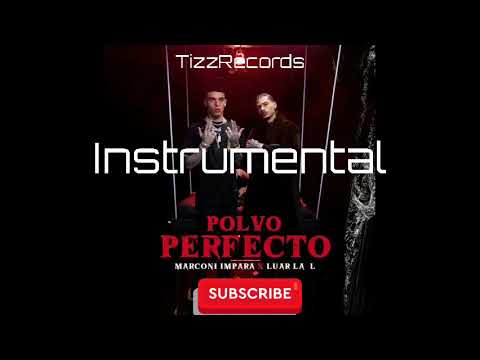 Marconi Impara x Luar La L - Polvo Perfecto INSTRUMENTAL #MarconiImpara #Luarlal #PolvoPerfecto