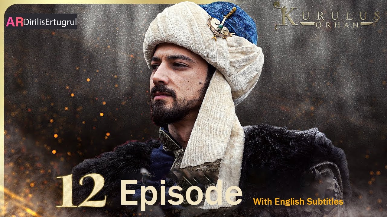 Kurulus Orhan Season 1 Episode 12 With English Subtitles