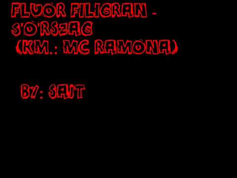 Fluor Filigran - Sörszag [km. Mc Ramona]