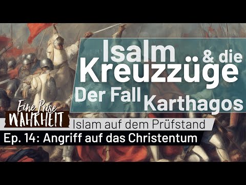 The Fall of Carthage - Islamic Attack Before the Crusades | Islam & the Crusades Ep. 14