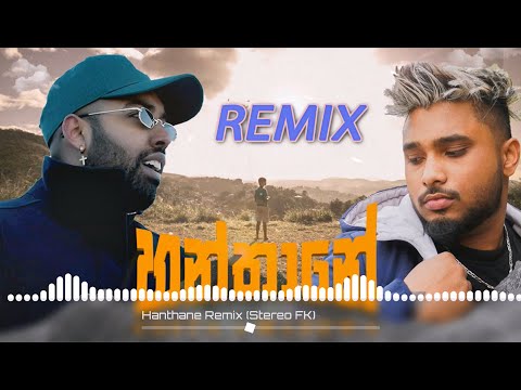 Hanthane Chillstep Remix (Stereo FK) - Costa x Maduwa | Sinhala DJ Remix [HD]