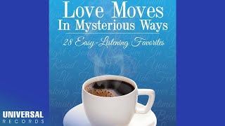 Love Moves In Mysterious Ways and other Easy Listening Hits (Non-Stop)