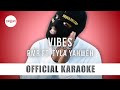 RMR - Vibes ft. Tyla Yahweh (Official Karaoke Instrumental) | SongJam