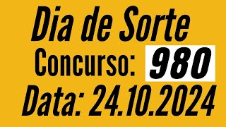 Dia de Sorte de hoje, Resultado Dia de Sorte 980, Dia de Sorte de 24/10,
