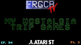 My Nostalgia Trip Games - Ep 94 Atari ST part 3