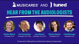 Hear From Audiologists | MusiCares x Tuned