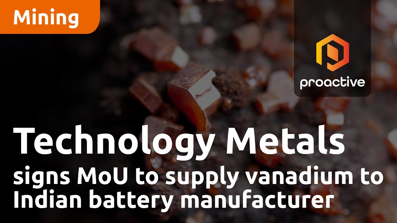 Technology Metals signs MoU to supply vanadium to Indian battery manufacturer