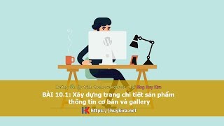 Bài 10.1: Xây dựng trang chi tiết sản phẩm, thông tin cơ bản, gallery hình ảnh