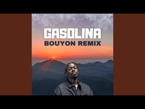 GASOLINA (BOUYON Remix)