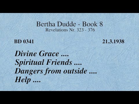 BD 0341 - DIVINE GRACE .... SPIRITUAL FRIENDS .... DANGERS FROM OUTSIDE .... HELP ....