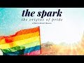 THE SPARK : the origins of pride - Official International Trailer
