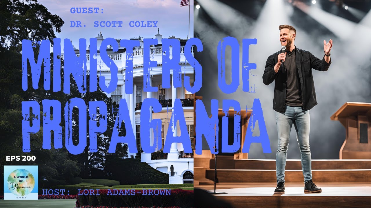 Ministers of Propaganda: How the Religious Right Distorts Truth with Dr. Scott Coley