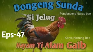 Download lagu Dongeng Sunda Si Jelug Hayam Ti Alam Gaib Eps-47 mp3 Download lagu Dongeng Sunda Si Jelug Hayam Ti Alam Gaib Eps-47 mp3