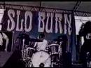 Slo Burn - July (Ozzfest Cincinnati, OH 97)